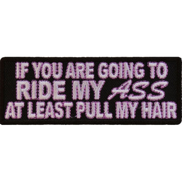 P2891 Ride My Ass At Least Pull My Hair Patch